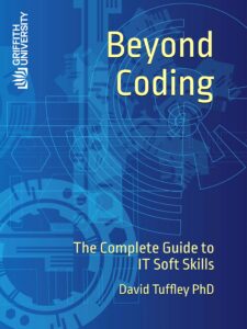 Book cover of 'Beyond coding: The complete guide to IT soft skills'