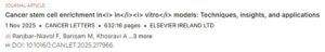 "Screenshot of a journal article citation showing: 'Cancer stem cell enrichment in<I> in</I><i> vitro</I> models: Techniques, insights, and applications' published in Cancer Letters on November 1, 2025. The article is 632-16 pages long, published by Elsevier Ireland Ltd. Authors include Ranjbar-Niavol F, Barisam M, Khosravi A, and 3 more. DOI: 10.1016/J.CANLET.2025.217966"